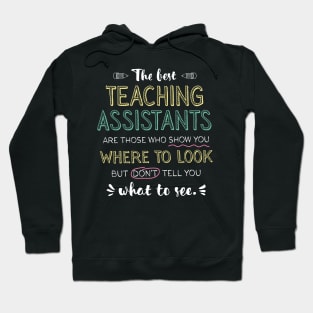 The best Teaching Assistants Appreciation Gifts - Quote Show you where to look Hoodie